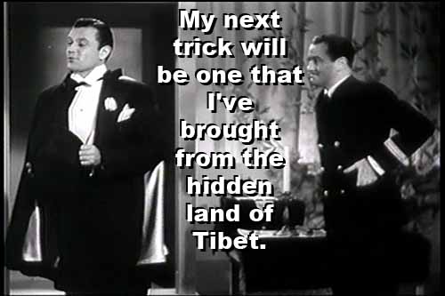 Mandrake the Magician's upbringing in Tibet is further hinted at during a performance when he introduces his next trick as one he brought from that 'hidden land'